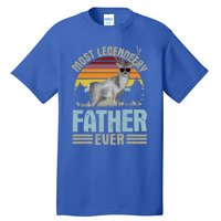 Most Legendeery Father Ever Deer Hunting Hunter FatherS Day Great Gift Tall T-Shirt