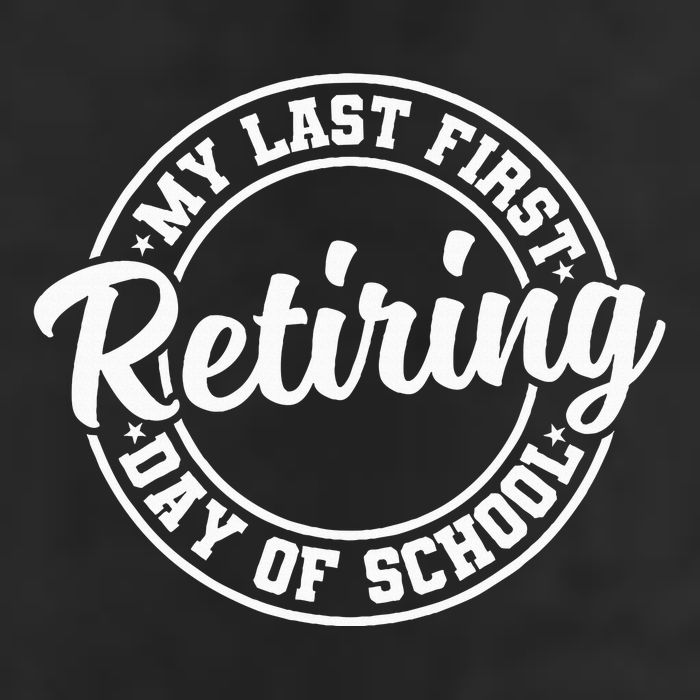 My Last First Day Of School Retiring Teacher Retirement Golf Towel