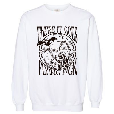 My Last Flying Fuck Bat Funny Skeleton Vintage Fall Vibes Adult Humor Garment-Dyed Sweatshirt