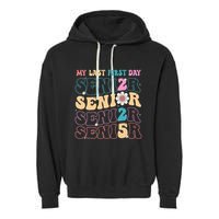 My Last First Day Senior 2025 Back To School Class Groovy Garment-Dyed Fleece Hoodie