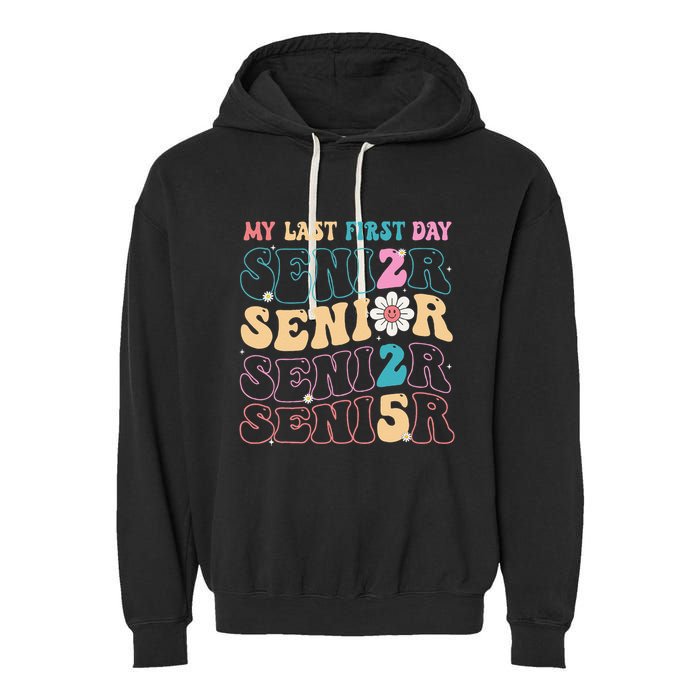 My Last First Day Senior 2025 Back To School Class Groovy Garment-Dyed Fleece Hoodie