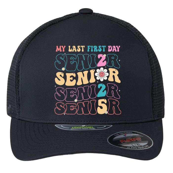 My Last First Day Senior 2025 Back To School Class Groovy Flexfit Unipanel Trucker Cap