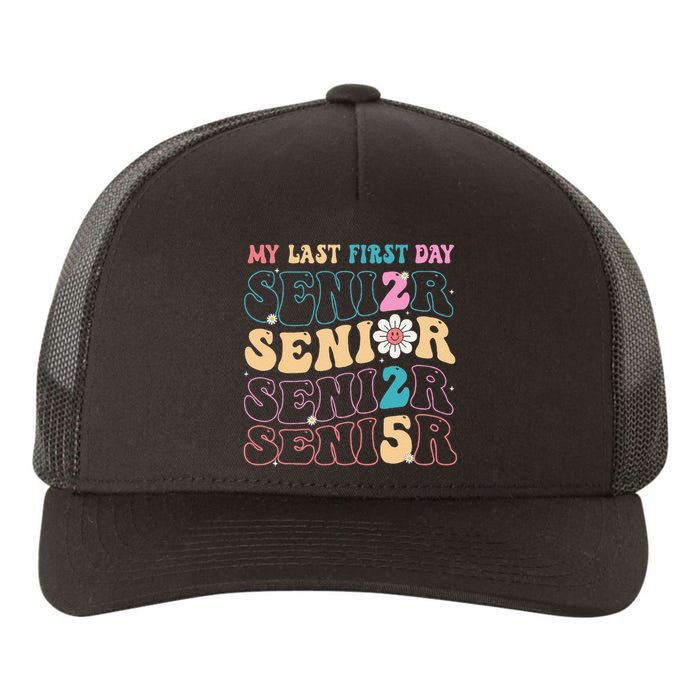 My Last First Day Senior 2025 Back To School Class Groovy Yupoong Adult 5-Panel Trucker Hat