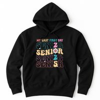 My Last First Day Senior 2025 Back To School Class Groovy Hoodie