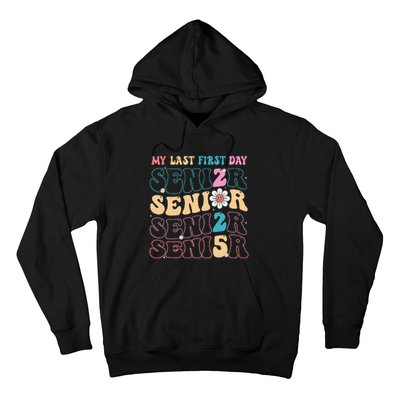 My Last First Day Senior 2025 Back To School Class Groovy Hoodie