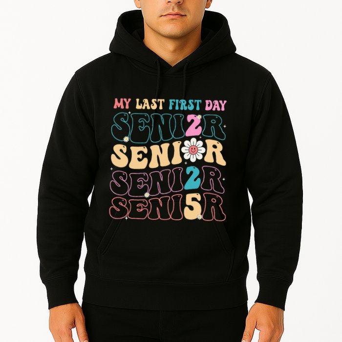 My Last First Day Senior 2025 Back To School Class Groovy Hoodie