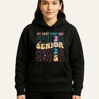 My Last First Day Senior 2025 Back To School Class Groovy Hoodie