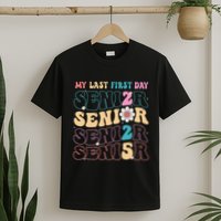 My Last First Day Senior 2025 Back To School Class Groovy T-Shirt
