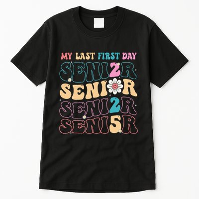 My Last First Day Senior 2025 Back To School Class Groovy Tall T-Shirt