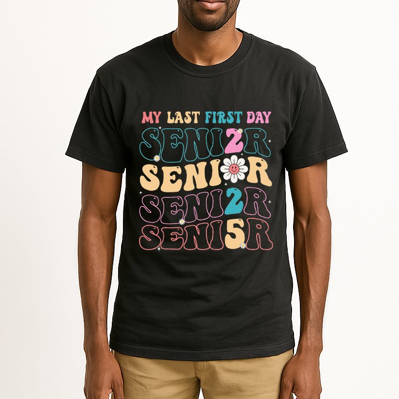 My Last First Day Senior 2025 Back To School Class Groovy Tall T-Shirt