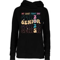 My Last First Day Senior 2025 Back To School Class Groovy Womens Funnel Neck Pullover Hood