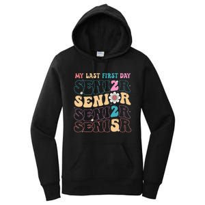 My Last First Day Senior 2025 Back To School Class Groovy Women's Pullover Hoodie