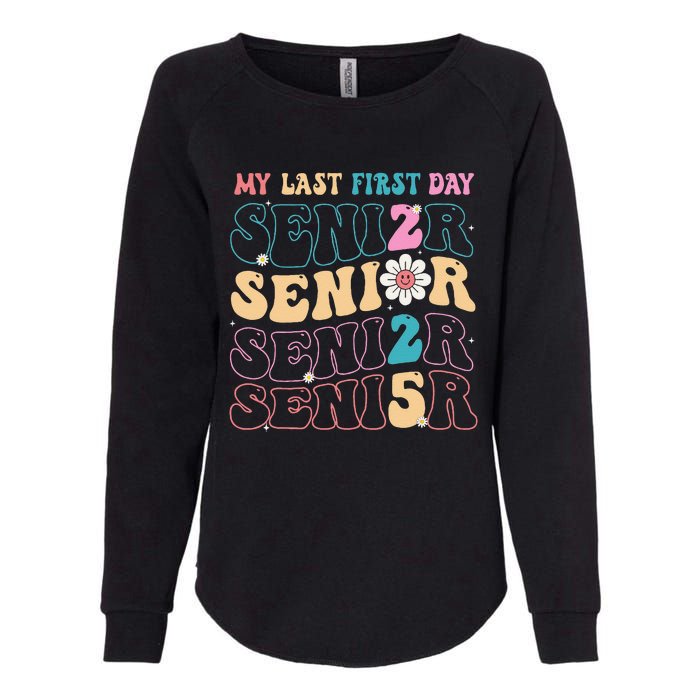 My Last First Day Senior 2025 Back To School Class Groovy Womens California Wash Sweatshirt