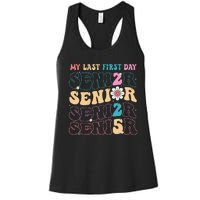 My Last First Day Senior 2025 Back To School Class Groovy Women's Racerback Tank