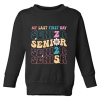 My Last First Day Senior 2025 Back To School Class Groovy Toddler Sweatshirt