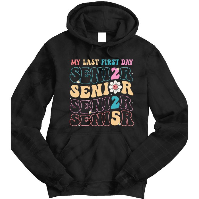 My Last First Day Senior 2025 Back To School Class Groovy Tie Dye Hoodie