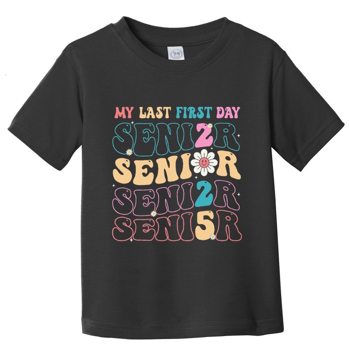 My Last First Day Senior 2025 Back To School Class Groovy Toddler T-Shirt