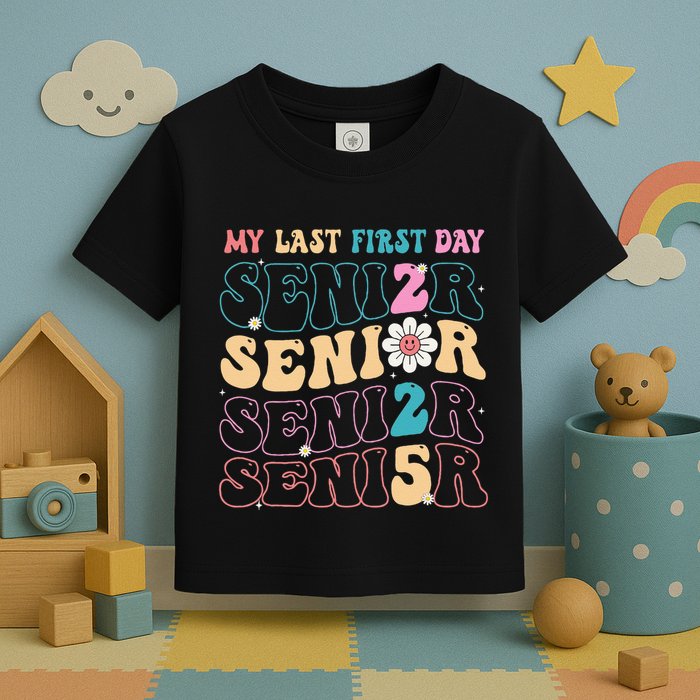 My Last First Day Senior 2025 Back To School Class Groovy Toddler T-Shirt