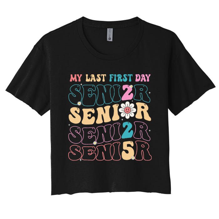 My Last First Day Senior 2025 Back To School Class Groovy Women's Crop Top Tee