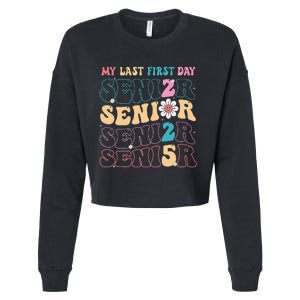 My Last First Day Senior 2025 Back To School Class Groovy Cropped Pullover Crew