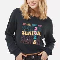 My Last First Day Senior 2025 Back To School Class Groovy Cropped Pullover Crew