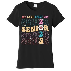 My Last First Day Senior 2025 Back To School Class Groovy Women's T-Shirt