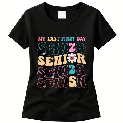 My Last First Day Senior 2025 Back To School Class Groovy Womens T-Shirt
