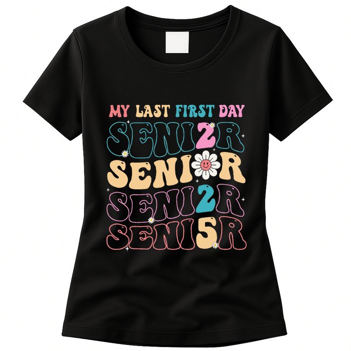 My Last First Day Senior 2025 Back To School Class Groovy Womens T-Shirt