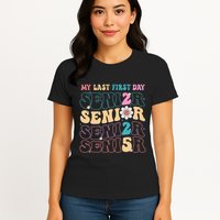 My Last First Day Senior 2025 Back To School Class Groovy Womens T-Shirt