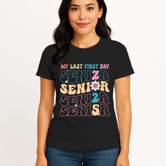 My Last First Day Senior 2025 Back To School Class Groovy Womens T-Shirt