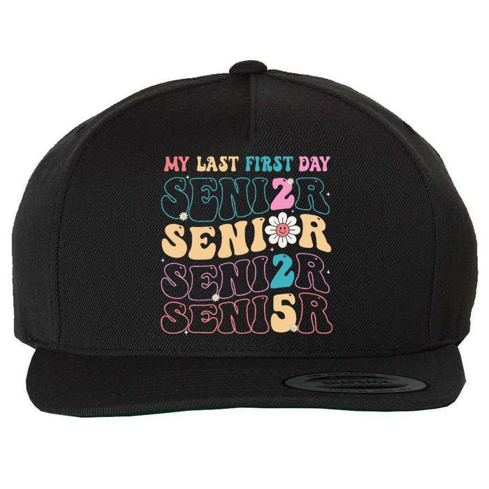 My Last First Day Senior 2025 Back To School Class Groovy Wool Snapback Cap