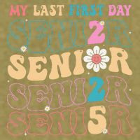 My Last First Day Senior 2025 Back To School Class Groovy Garment-Dyed Women's Muscle Tee