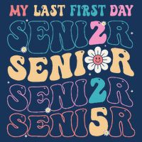 My Last First Day Senior 2025 Back To School Class Groovy Infant Baby Jersey Bodysuit