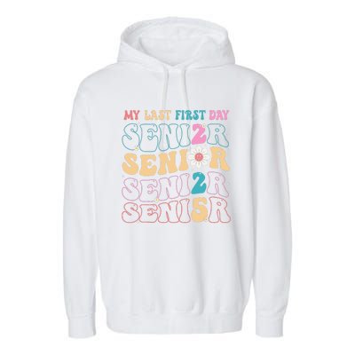 My Last First Day Senior 2025 Back To School Class Groovy Garment-Dyed Fleece Hoodie