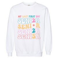 My Last First Day Senior 2025 Back To School Class Groovy Garment-Dyed Sweatshirt