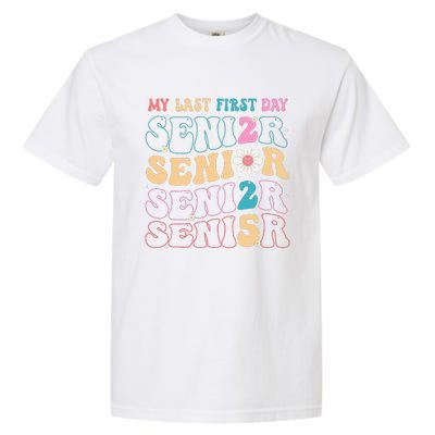 My Last First Day Senior 2025 Back To School Class Groovy Garment-Dyed Heavyweight T-Shirt