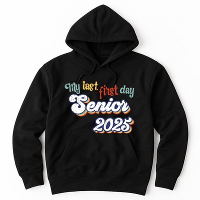 My Last First Day Senior 2025 Back To School Vintage Cool Hoodie