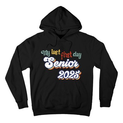 My Last First Day Senior 2025 Back To School Vintage Cool Hoodie