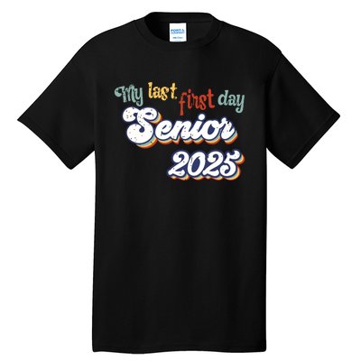 My Last First Day Senior 2025 Back To School Vintage Cool Tall T-Shirt