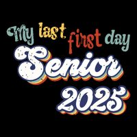 My Last First Day Senior 2025 Back To School Vintage Cool Backpack