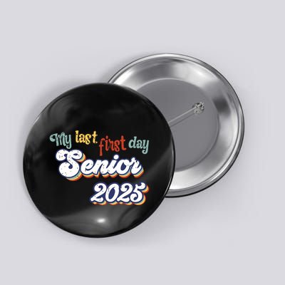 My Last First Day Senior 2025 Back To School Vintage Cool Button