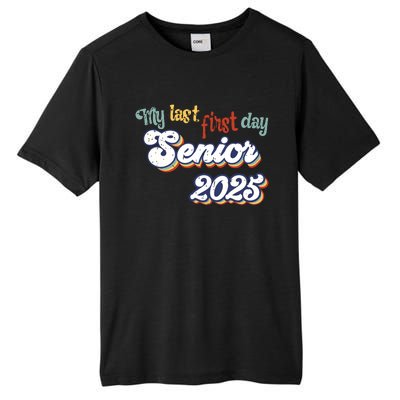 My Last First Day Senior 2025 Back To School Vintage Cool Tall Fusion ChromaSoft Performance T-Shirt