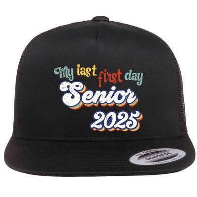My Last First Day Senior 2025 Back To School Vintage Cool Flatbill Hat