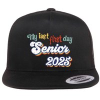 My Last First Day Senior 2025 Back To School Vintage Cool Flatbill Hat