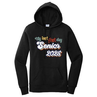 My Last First Day Senior 2025 Back To School Vintage Cool Women's Pullover Hoodie