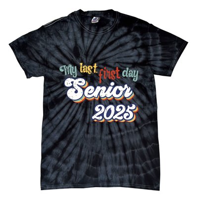 My Last First Day Senior 2025 Back To School Vintage Cool Tie-Dye T-Shirt