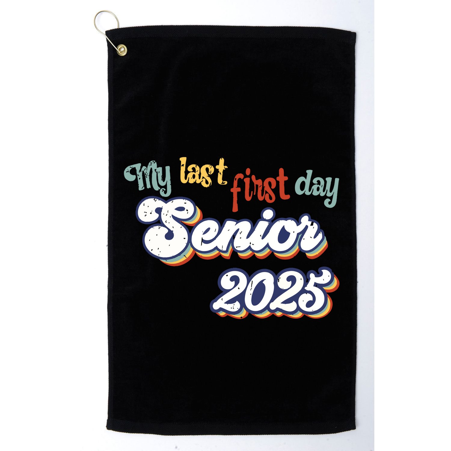 My Last First Day Senior 2025 Back To School Vintage Cool Golf Towel