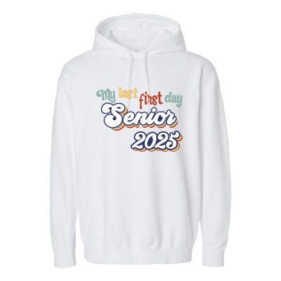 My Last First Day Senior 2025 Back To School Vintage Cool Garment-Dyed Fleece Hoodie