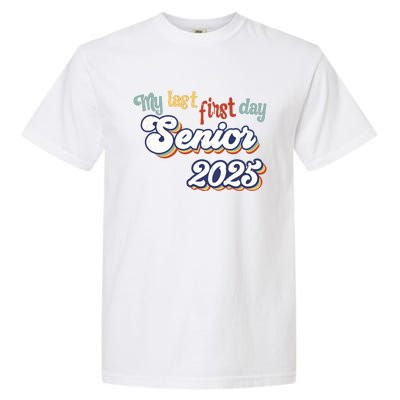 My Last First Day Senior 2025 Back To School Vintage Cool Garment-Dyed Heavyweight T-Shirt