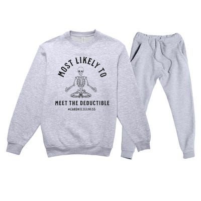 Most Likely Funny Deductible Chronic Condition Illness Premium Crewneck Sweatsuit Set